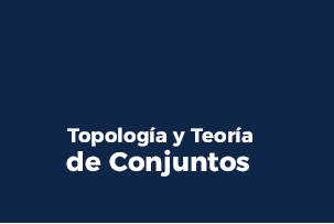Topología y Teoría de Conjuntos